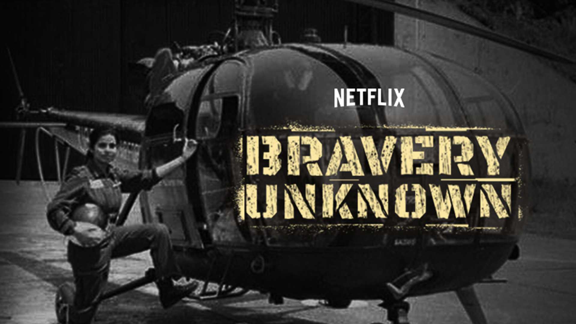 Campaign Name: Bravery Unknown Brand: Netflix India